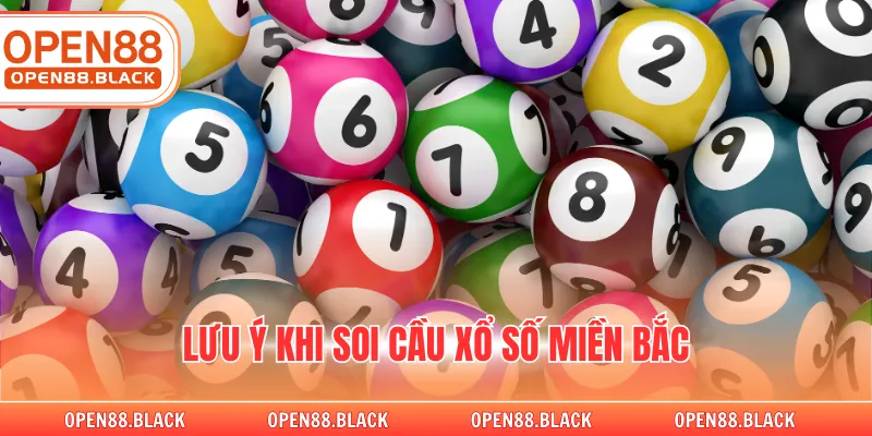 Lưu ý khi soi cầu xổ số miền bắc