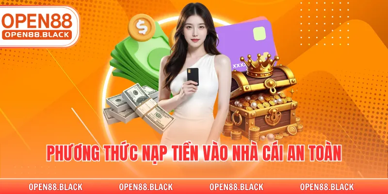 Phương thức nạp tiền vào nhà cái an toàn